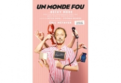 ERIC METAYER   « Un monde fou »