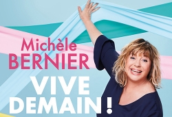 Michèle Bernier : Vive demain !
